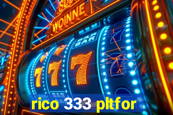 rico 333 pltfor